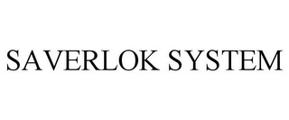 SAVERLOK SYSTEM