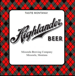 HIGHLANDER BEER TASTE MONTANA! MISSOULA BREWING COMPANY MISSOULA, MONTANA