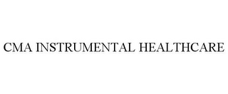 CMA INSTRUMENTAL HEALTHCARE