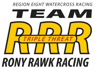 REGION EIGHT WATERCROSS RACING TEAM RRR TRIPLE THREAT RONY RAWK RACING