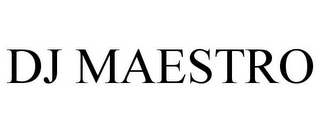 DJ MAESTRO