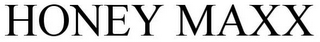 HONEY MAXX