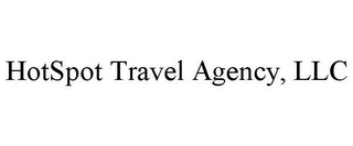 HOTSPOT TRAVEL AGENCY, LLC