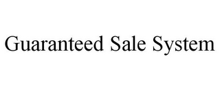 GUARANTEED SALE SYSTEM