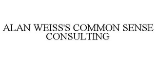 ALAN WEISS'S COMMON SENSE CONSULTING