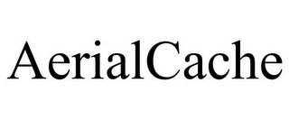 AERIALCACHE