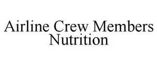 AIRLINE CREW MEMBERS NUTRITION