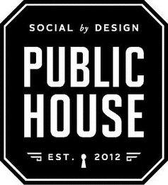 PUBLIC HOUSE SOCIAL BY DESIGN EST. 2012