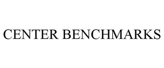 CENTER BENCHMARKS