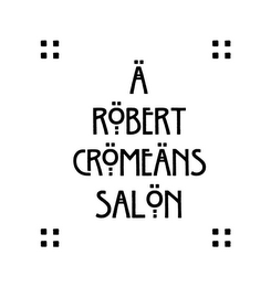 A ROBERT CROMEANS SALON