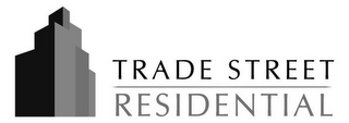 TRADE STREET RESIDENTIAL