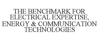 THE BENCHMARK FOR ELECTRICAL EXPERTISE,ENERGY & COMMUNICATION TECHNOLOGIES