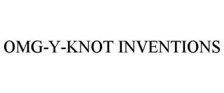 OMG-Y-KNOT INVENTIONS