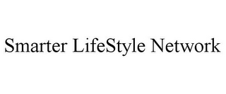 SMARTER LIFESTYLE NETWORK