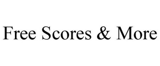 FREE SCORES & MORE