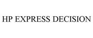 HP EXPRESS DECISION