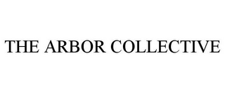 THE ARBOR COLLECTIVE