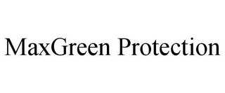 MAXGREEN PROTECTION