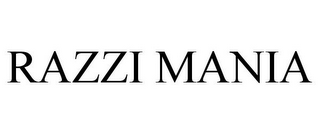 RAZZI MANIA