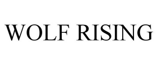 WOLF RISING