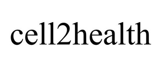 CELL2HEALTH