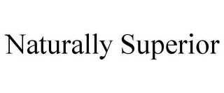 NATURALLY SUPERIOR