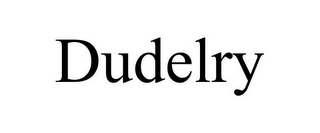 DUDELRY