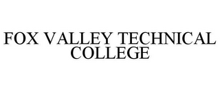 FOX VALLEY TECHNICAL COLLEGE