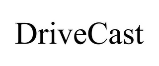 DRIVECAST