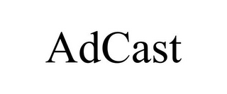 ADCAST