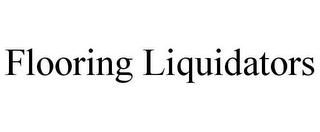 FLOORING LIQUIDATORS