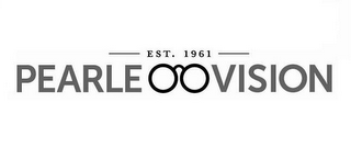 EST. 1961 PEARLE VISION