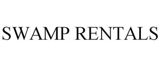 SWAMP RENTALS