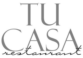 TU CASA RESTAURANT