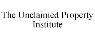 THE UNCLAIMED PROPERTY INSTITUTE