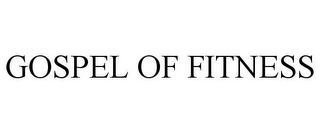 GOSPEL OF FITNESS