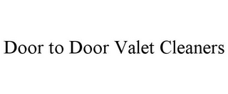 DOOR TO DOOR VALET CLEANERS