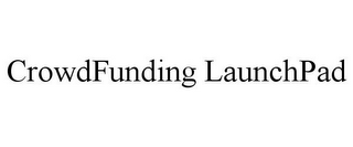 CROWDFUNDING LAUNCHPAD