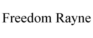 FREEDOM RAYNE
