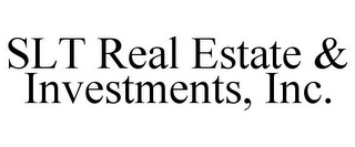 SLT REAL ESTATE & INVESTMENTS, INC.