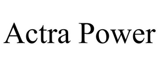 ACTRA POWER