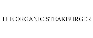THE ORGANIC STEAKBURGER