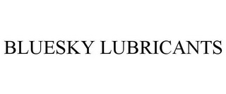 BLUESKY LUBRICANTS