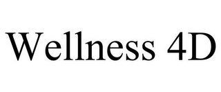 WELLNESS 4D