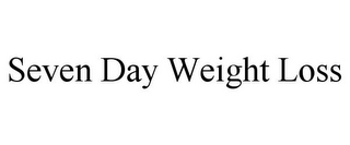 SEVEN DAY WEIGHT LOSS