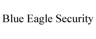 BLUE EAGLE SECURITY