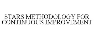 STARS METHODOLOGY FOR CONTINUOUS IMPROVEMENT