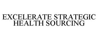 EXCELERATE STRATEGIC HEALTH SOURCING