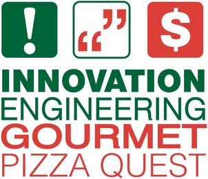 INNOVATION ENGINEERING GOURMET PIZZA QUEST