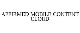 AFFIRMED MOBILE CONTENT CLOUD